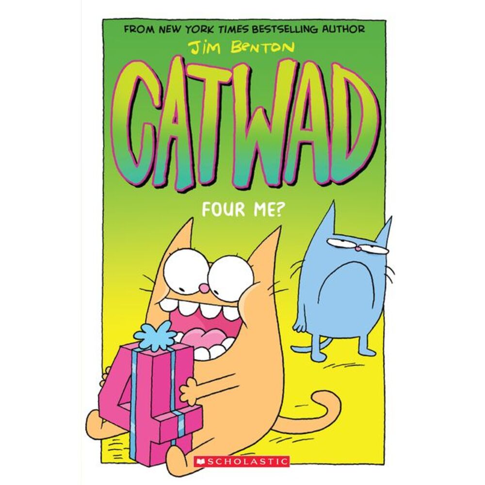 Four Me? a Graphic Novel (Catwad #4): Volume 4 -- Jim Benton